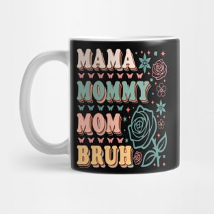 MAMA MOMMY MOM BRUH Mug